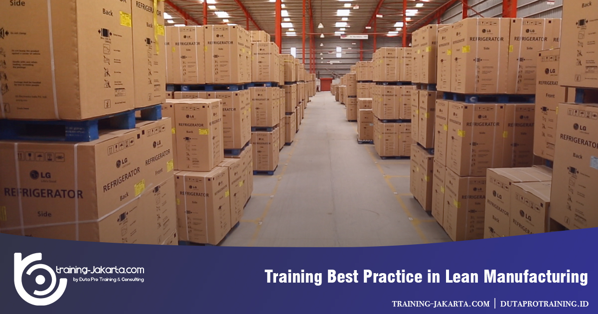 Info Training Best Practice in Lean Manufacturing di Jakarta Pusat Pelatihan SDM Murah Terbaru Bulan Tahun In
